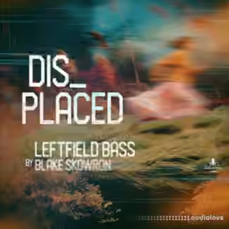 Black Octopus Sound Displaced Leftfield Bass By Blake Skowron [WAV]
