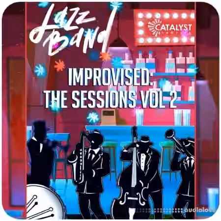 Catalyst Samples Jazz Band Improvised: The Sessions Vol 2 [WAV, MiDi]