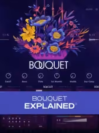 Groove3 Bouquet Explained [TUTORiAL]