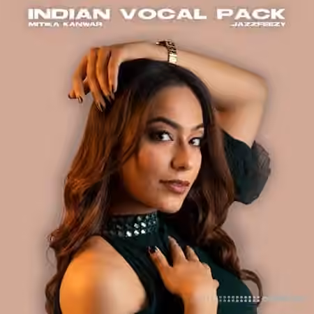 Jazzfeezy Indian Vocal Pack (Mitika Kanwar) [WAV]