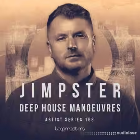 Loopmasters Jimpster: Deep House Manoeuvre [Ableton Live]