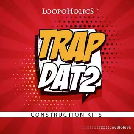 Loopoholics Trap Dat 2 Construction Kits [WAV, MiDi]