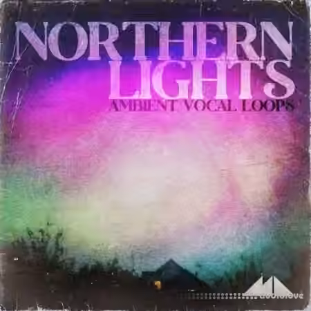 ModeAudio Northern Lights Ambient Vocal Loops [WAV]