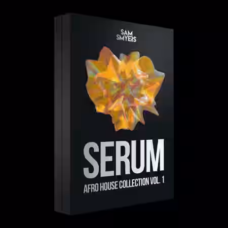 Sam Smyers Serum Afro House Collection Vol.1 [MiDi, Synth Presets]