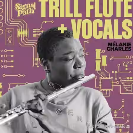 Signal Path Melanie Charles - Trill Flute and Vocals Vol. 2 [WAV]