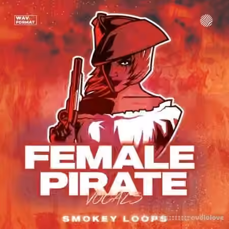 Smokey Loops Female Pirate Vocals [WAV]