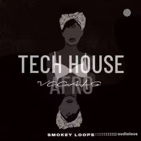 Smokey Loops Tech House Afro Vocals [WAV]