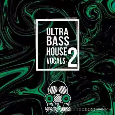 Vandalism Ultra Bass House Vocals 2 [WAV]